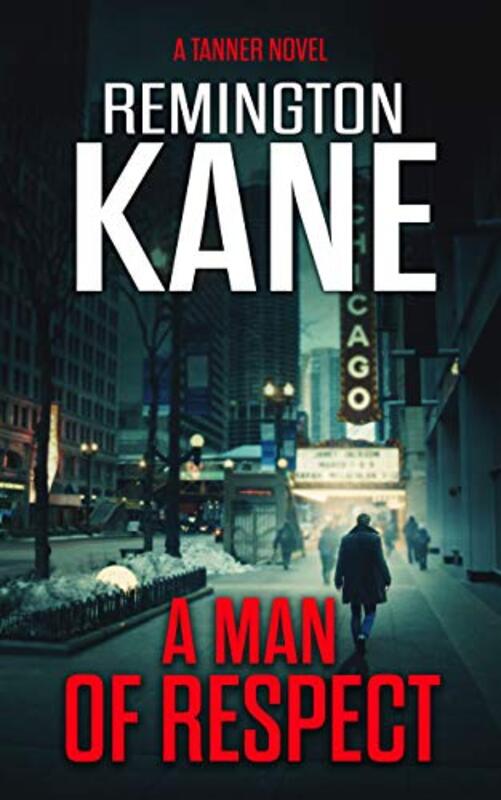Book cover for "A Man Of Respect" by Remington Kane