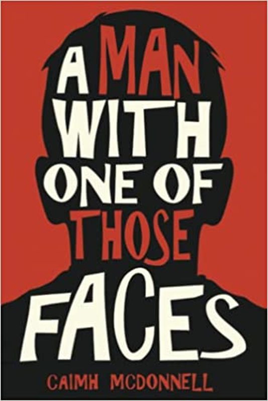 Book cover for "A Man With One of Those Faces" by Caimh McDonnell