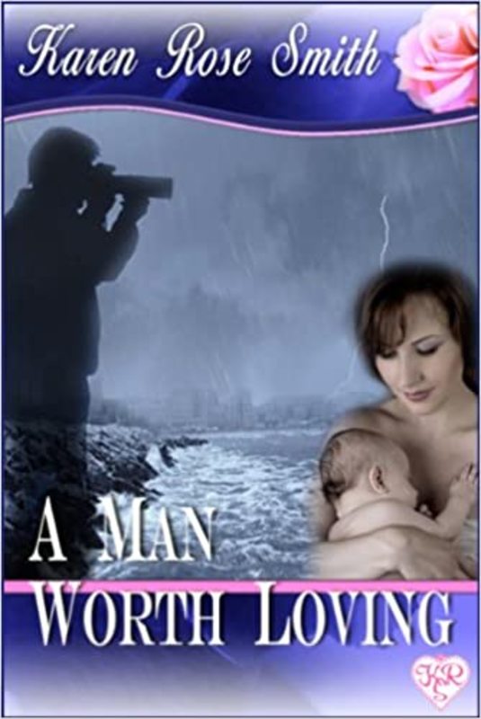 Book cover for "A Man Worth Loving" by Karen Rose Smith