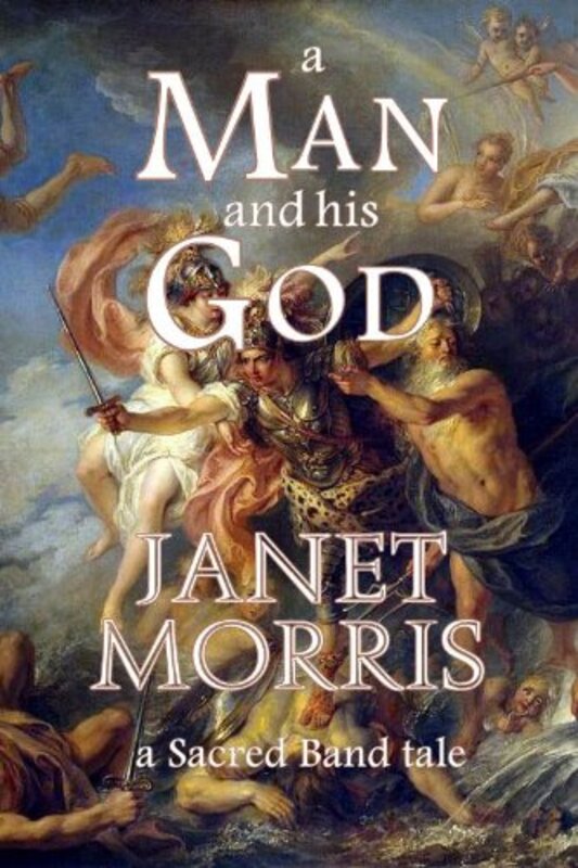 Book cover for "A Man and His God" by Janet E Morris