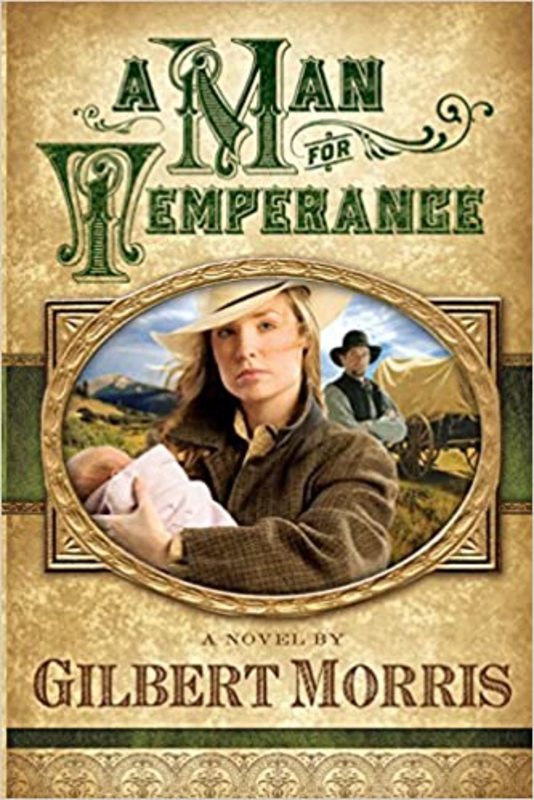 Book cover for "A Man for Temperance" by Gilbert Morris