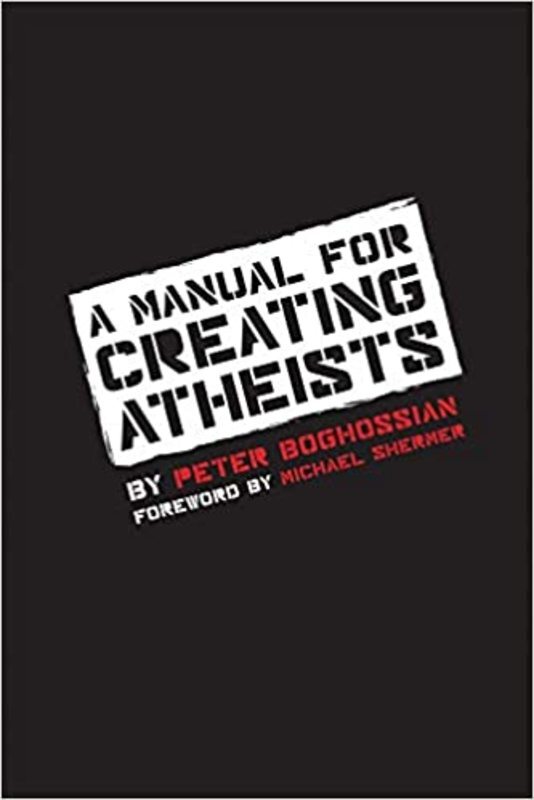 Book cover for "A Manual for Creating Atheists" by Peter Boghossian