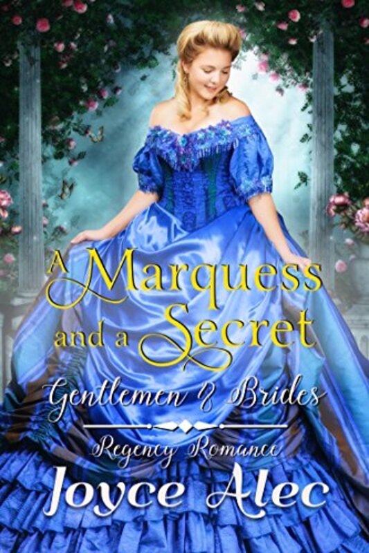 Book cover for "A Marquess and a Secret" by Joyce Alec