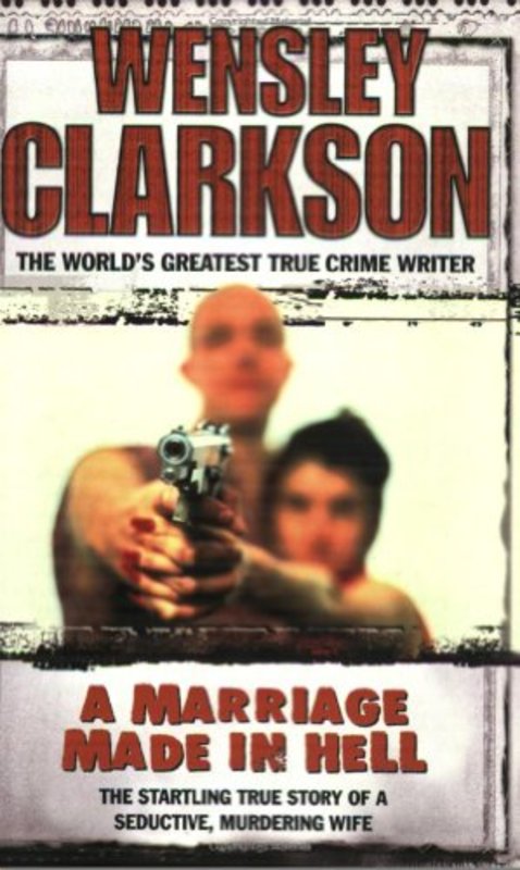 Book cover for "A Marriage Made In Hell" by Wensley Clarkson