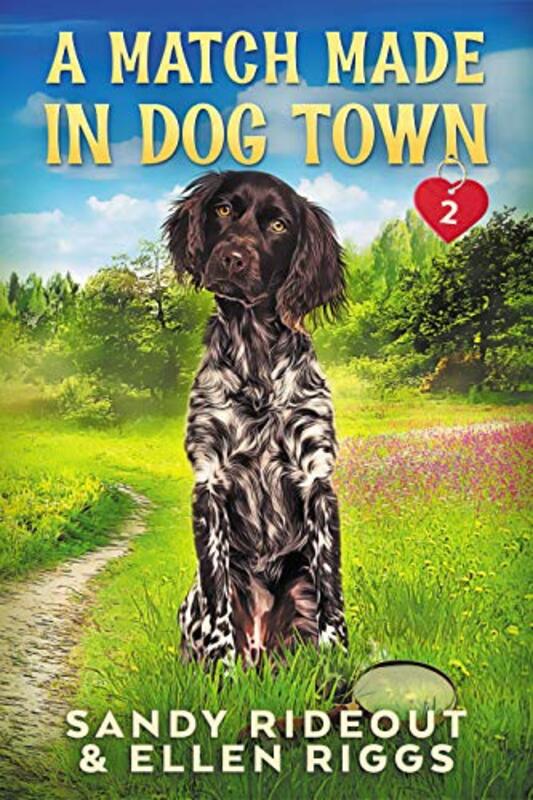 Book cover for "A Match Made in Dog Town" by Ellen Riggs