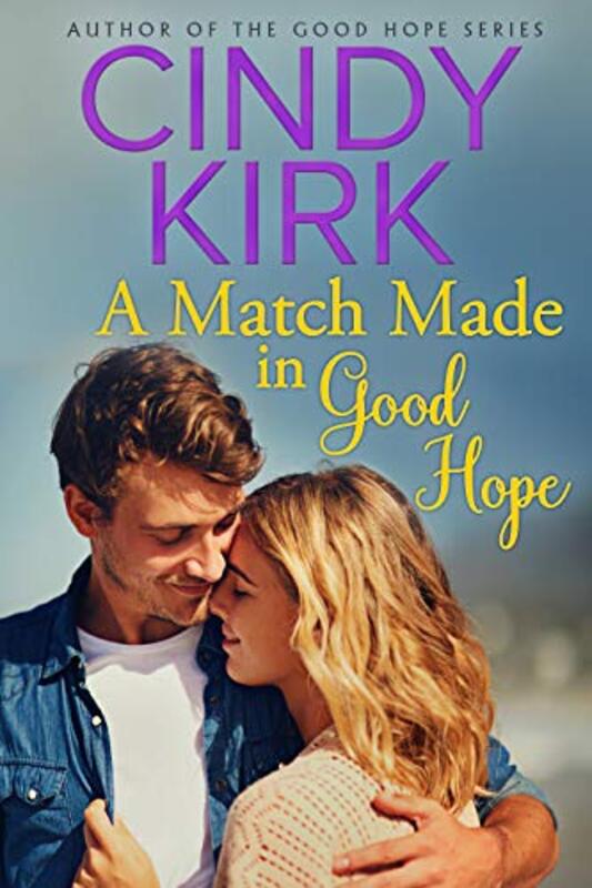 Book cover for "A Match Made in Good Hope" by Cindy Kirk