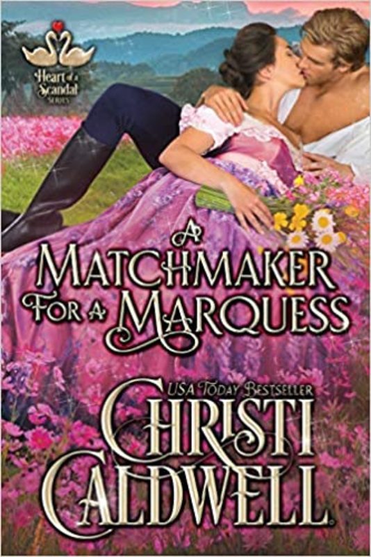 Book cover for "A Matchmaker for a Marquess" by Christi Caldwell
