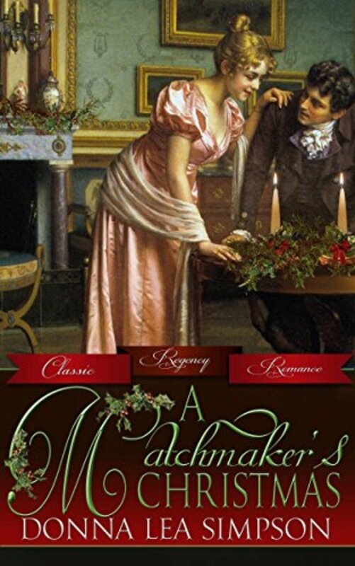 Book cover for "A Matchmaker's Christmas" by Donna Lea Simpson