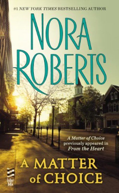 Book cover for "A Matter of Choice" by Nora Roberts