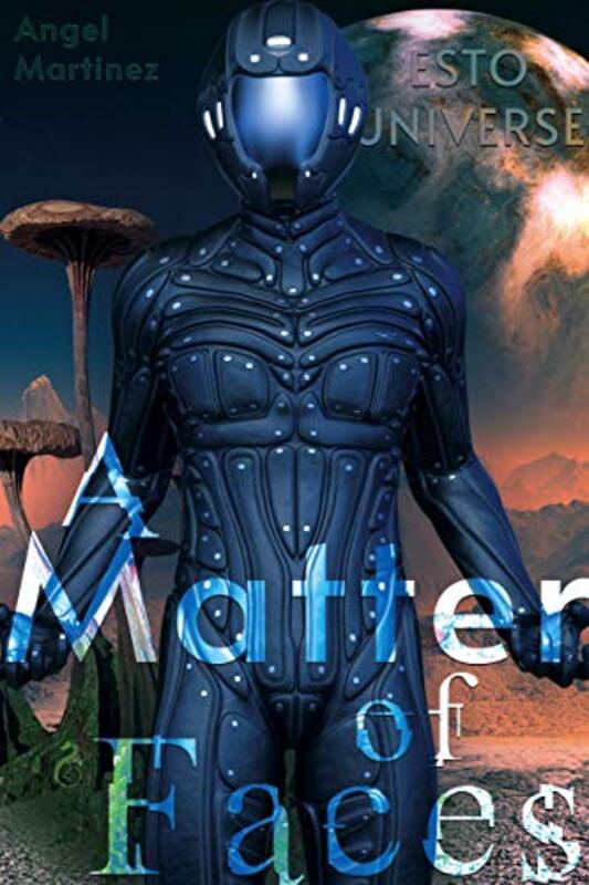 Book cover for "A Matter of Faces" by Angel Martinez