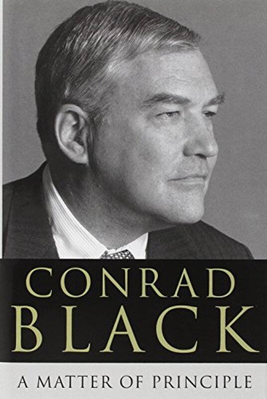 Book cover for "A Matter of Principle" by Conrad Black