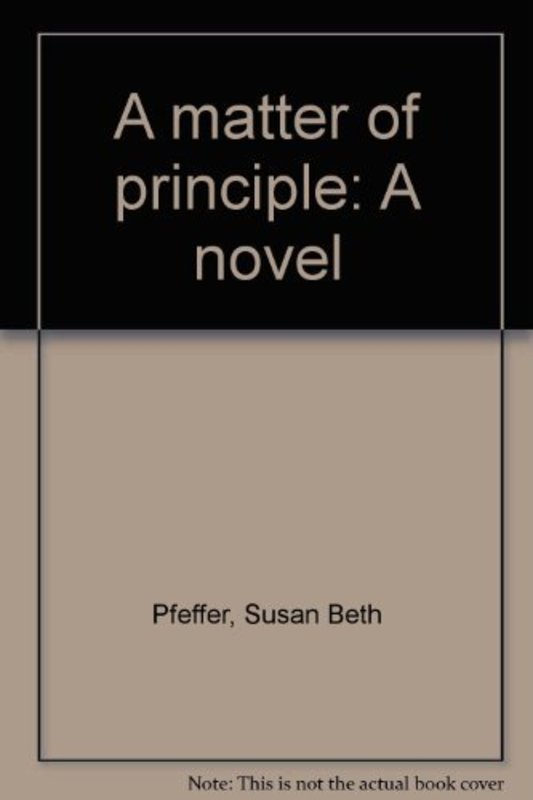 Book cover for "A Matter of Principle" by Susan Beth Pfeffer