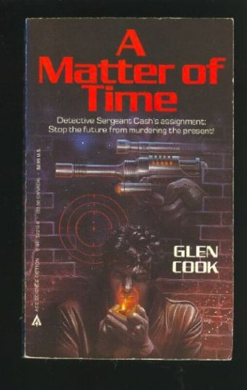 Book cover for "A Matter of Time" by Glen Cook