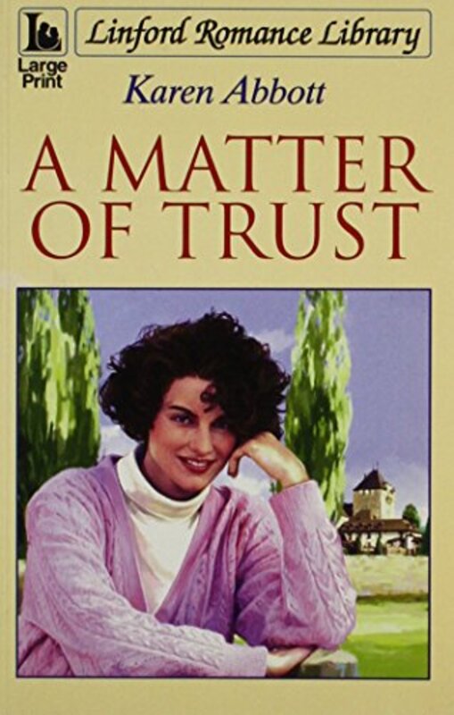 Book cover for "A Matter of Trust" by Karen Abbott