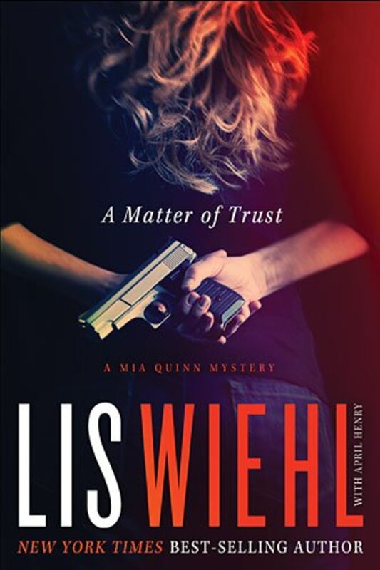 Book cover for "A Matter of Trust" by Lis Wiehl