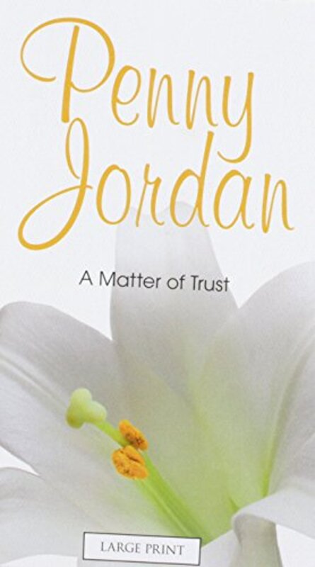 Book cover for "A Matter of Trust" by Penny Jordan