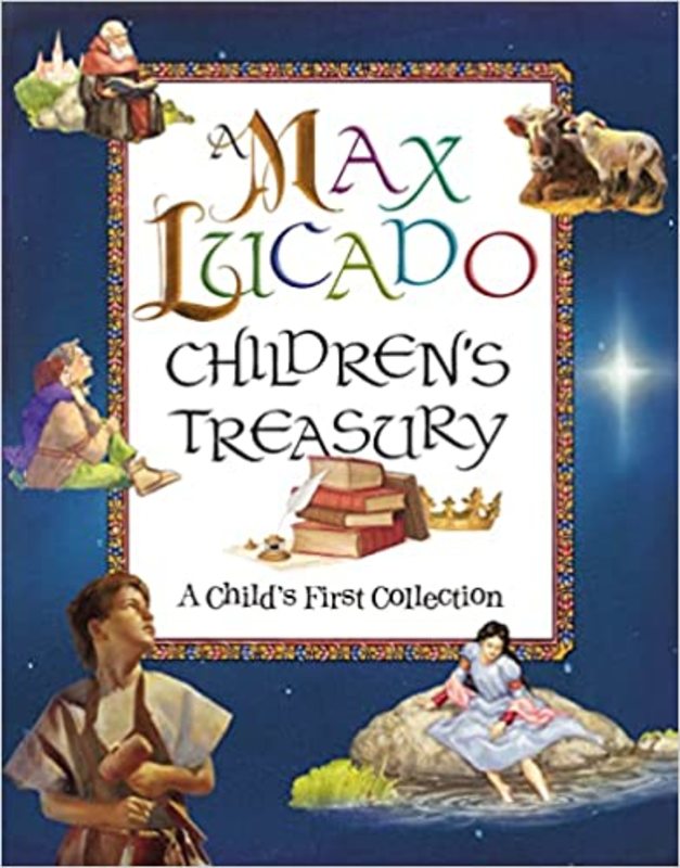 Book cover for "A Max Lucado Children's Treasury" by Max Lucado