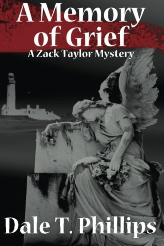 Book cover for "A Memory of Grief" by Dale T Phillips
