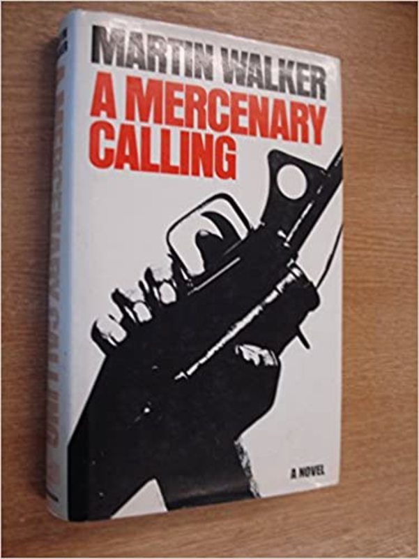 Book cover for "A Mercenary Calling" by Martin Walker