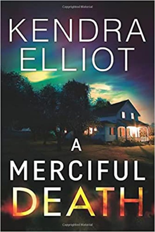 Book cover for "A Merciful Death" by Kendra Elliot