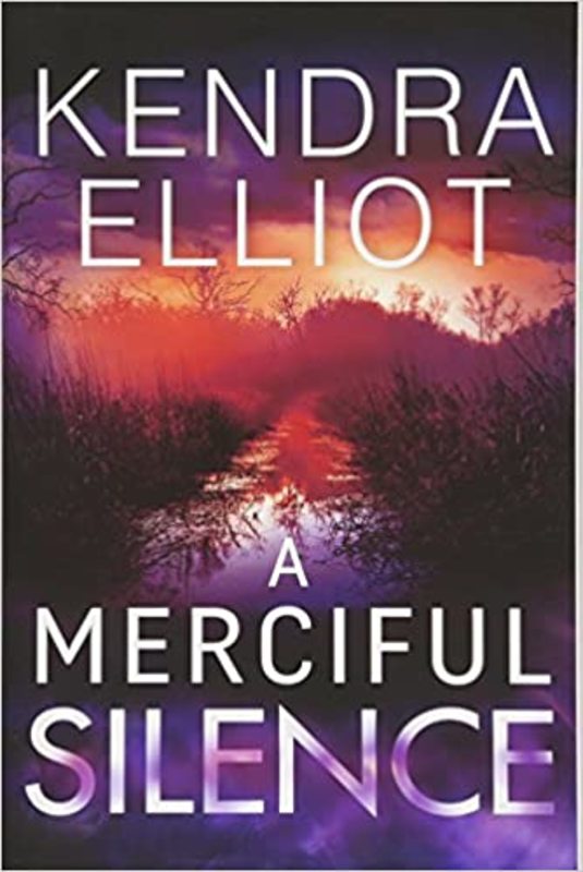 Book cover for "A Merciful Silence" by Kendra Elliot