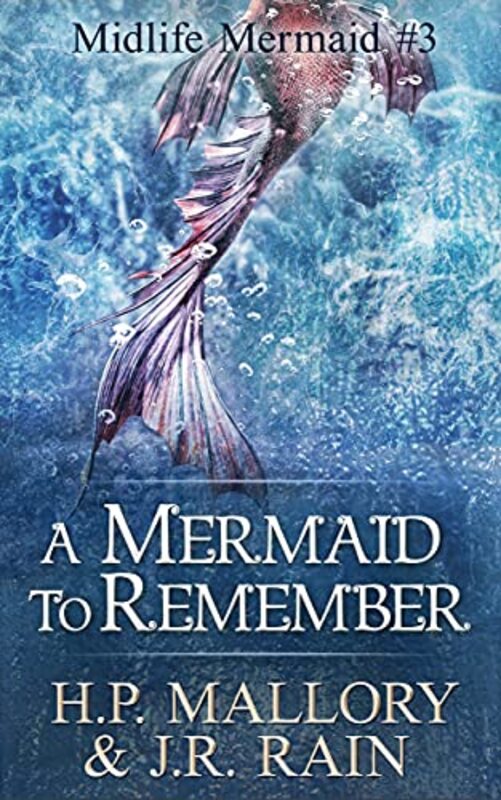 Book cover for "A Mermaid to Remember" by J R Rain