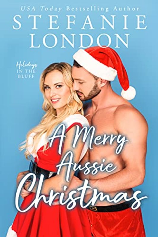 Book cover for "A Merry Aussie Christmas" by Stefanie London