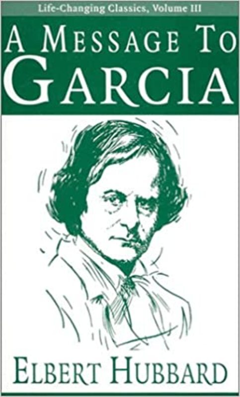 Book cover for "A Message To Garcia" by Elbert Hubbard
