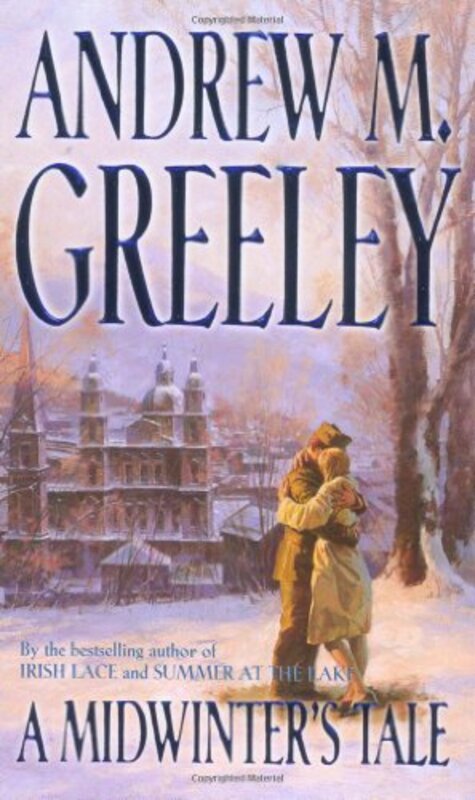 Book cover for "A Midwinter's Tale" by Andrew M Greeley