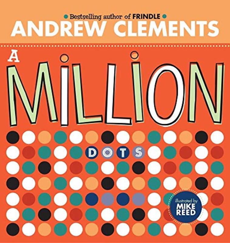 Book cover for "A Million Dots" by Andrew Clements