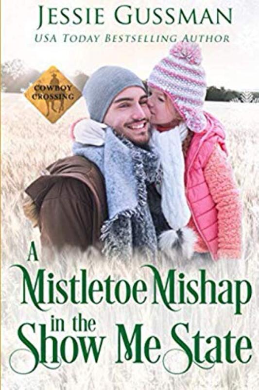 Book cover for "A Mistletoe Mishap in the Show Me State" by Jessie Gussman