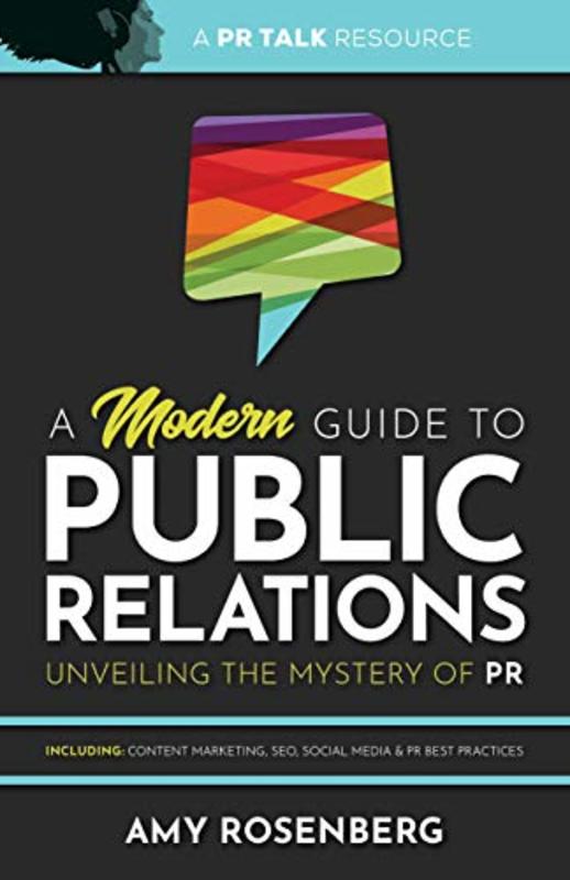 Book cover for "A Modern Guide to Public Relations" by Amy Rosenberg