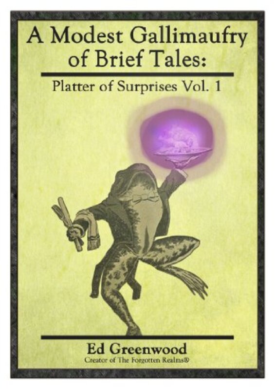 Book cover for "A Modest Gallimaufry of Brief Tales" by Ed Greenwood