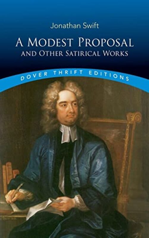 Book cover for "A Modest Proposal and Other Satirical Works" by Jonathan Swift