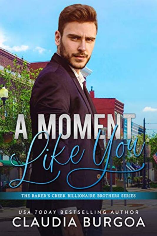 Book cover for "A Moment Like You" by Claudia Burgoa
