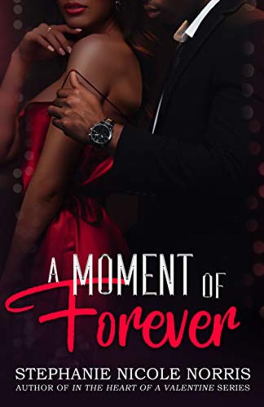 Book cover for "A Moment of Forever" by Stephanie Nicole Norris