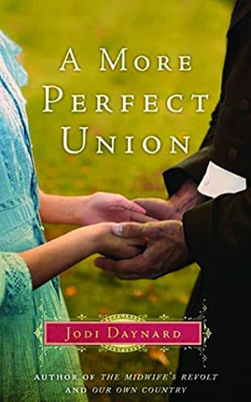 Book cover for "A More Perfect Union" by Jodi Daynard