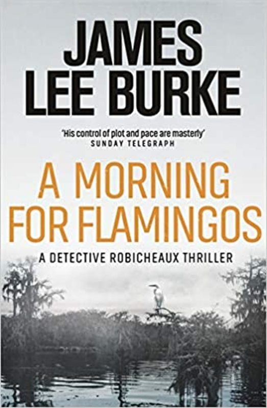 Book cover for "A Morning for Flamingos" by James Lee Burke