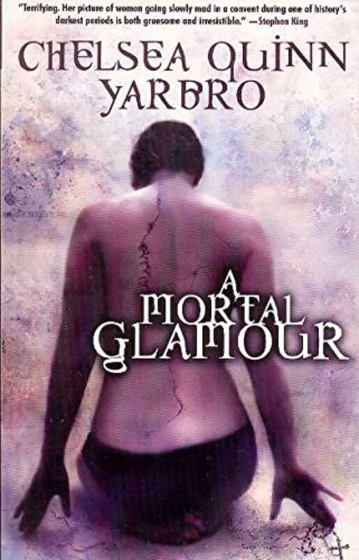 Book cover for "A Mortal Glamour" by Chelsea Quinn Yarbro