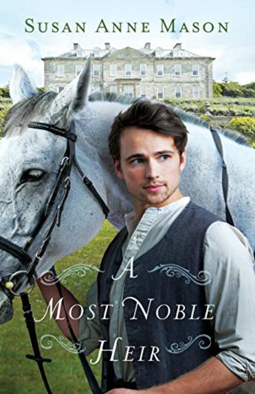 Book cover for "A Most Noble Heir" by Susan Anne Mason