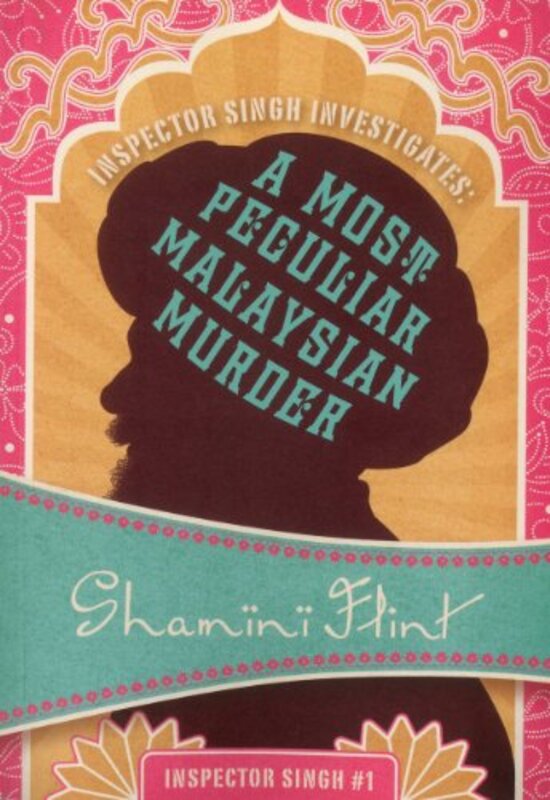 Book cover for "A Most Peculiar Malaysian Murder" by Shamini Flint