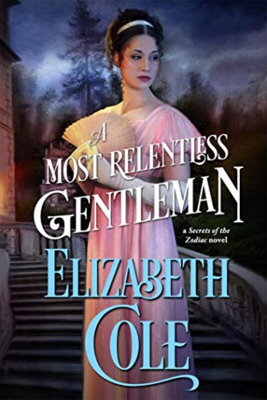 Book cover for "A Most Relentless Gentleman" by Elizabeth Cole