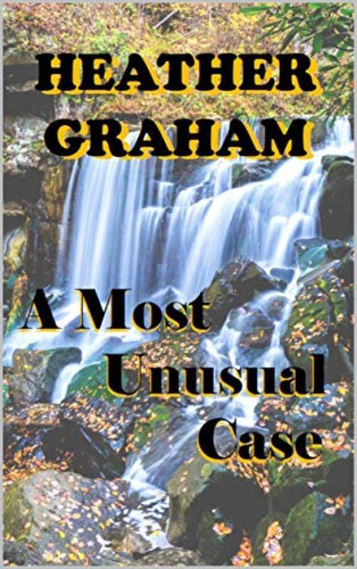 Book cover for "A Most Unusual Case" by Heather Graham