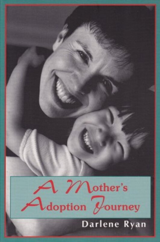Book cover for "A Mother's Adoption Journey" by Darlene Ryan
