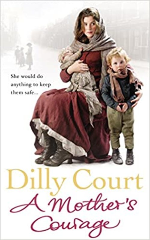 Book cover for "A Mother's Courage" by Dilly Court