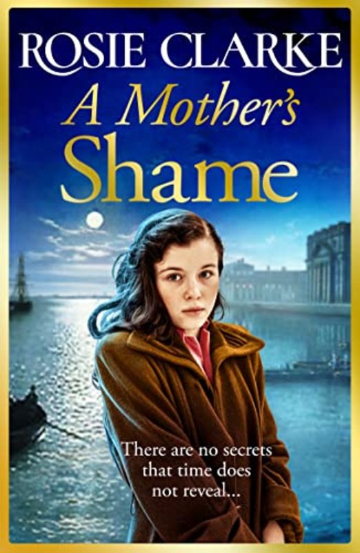 Book cover for "A Mother's Shame" by Rosie Clarke