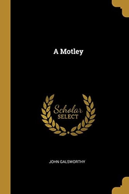 Book cover for "A Motley" by John Galsworthy