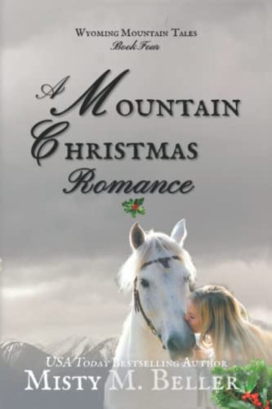 Book cover for "A Mountain Christmas Romance" by Misty M Beller