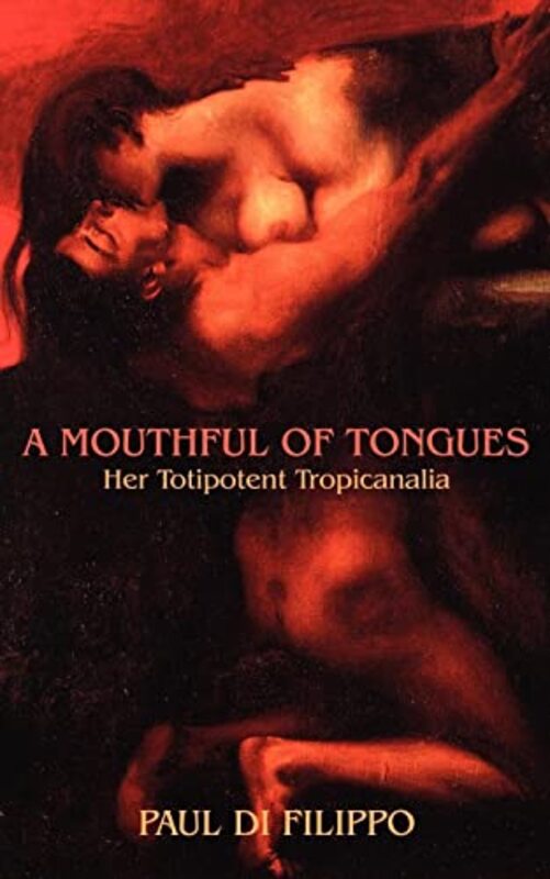 Book cover for "A Mouthful of Tongues" by Paul Di Filippo