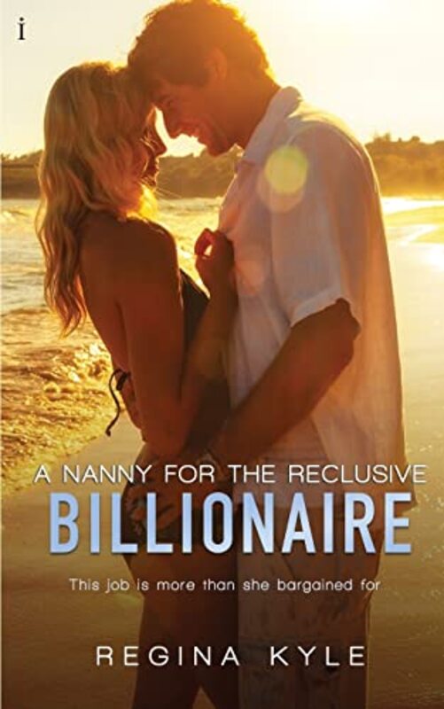 Book cover for "A Nanny for the Reclusive Billionaire" by Regina Kyle